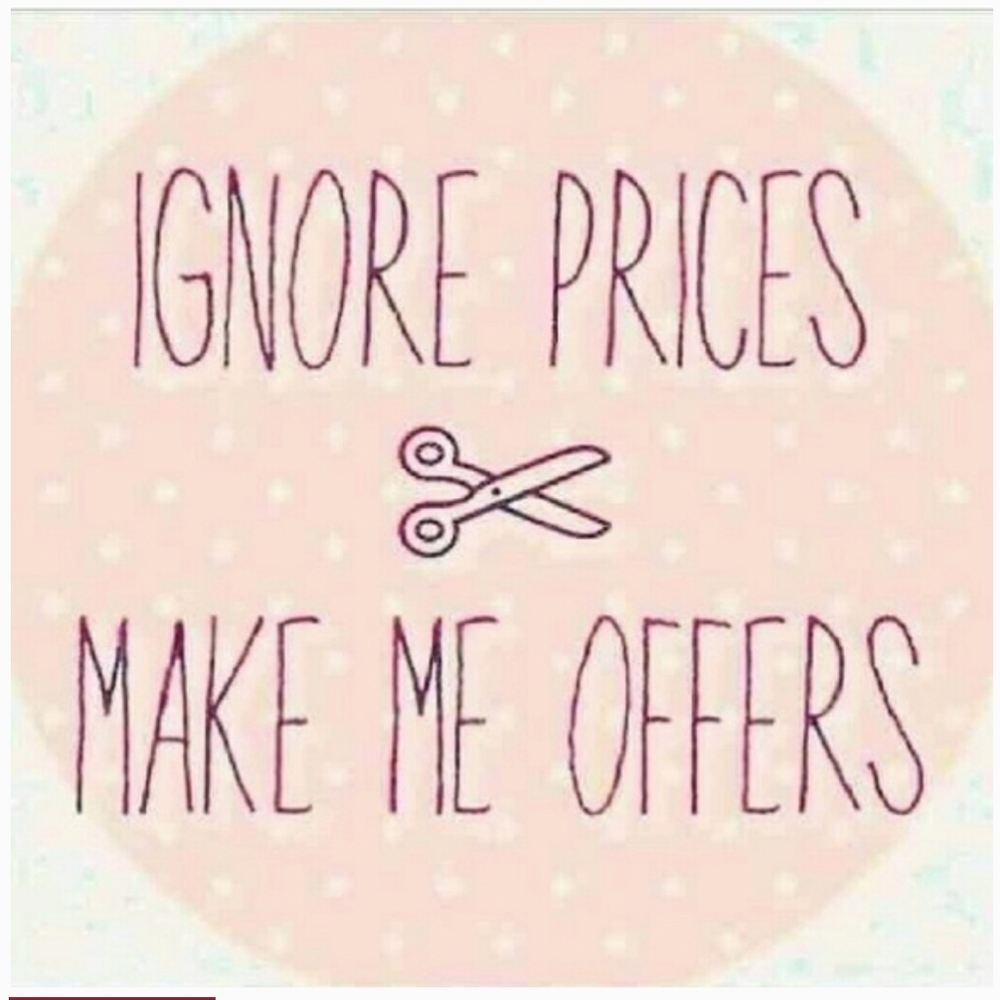 Make an offer, I will more than likely accept! 👍